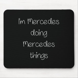 Alfombrilla De Ratón Soy Mercedes haciendo cosas divertidas que las muj