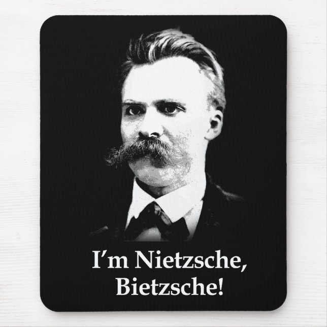 Alfombrilla De Ratón ¡Soy Nietzsche, Bietzsche! (Frente)