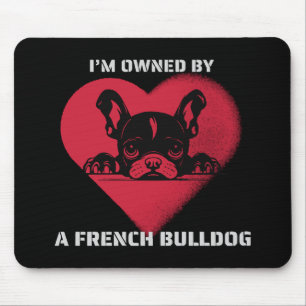 Alfombrilla De Ratón Soy propiedad de un Bulldog Francés