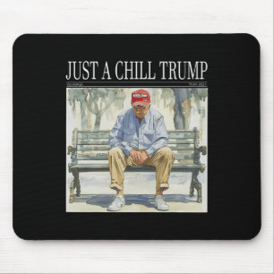 Alfombrilla De Ratón Soy Sólo Un Meme De Chill Trump Funny Chill Guy