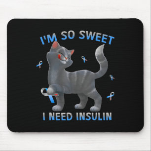 Alfombrilla De Ratón Soy tan dulce que necesito insulina - Conciencia s