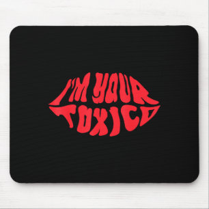 Alfombrilla De Ratón Soy tu tóxico Funny Toxic Bae relación de pareja