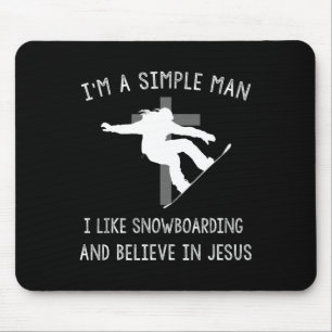 Alfombrilla De Ratón Soy un hombre sencillo que me gusta el Snowboard y
