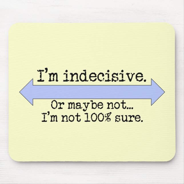 Alfombrilla De Ratón Soy un Mousepad indeciso (Frente)