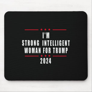 Alfombrilla De Ratón Soy una fuerte mujer inteligente para Trump 2024