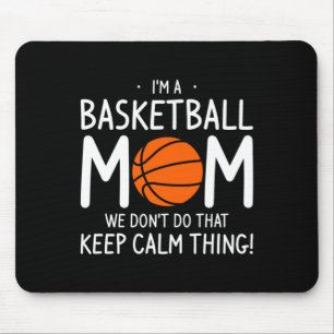 Alfombrilla De Ratón Soy una madre de baloncesto no hacemos eso mantén 