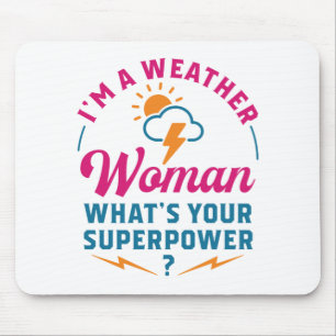 Alfombrilla De Ratón Soy una mujer climática, ¿cuál es tu superpoder?