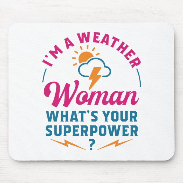 Alfombrilla De Ratón Soy una mujer climática, ¿cuál es tu superpoder? (Frente)