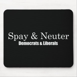 Alfombrilla De Ratón Spay y neutralice a los liberales Bumpersticker
