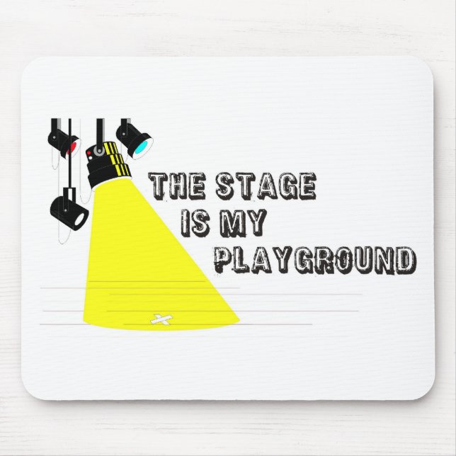 Alfombrilla De Ratón StageIsMyPlayground (Frente)