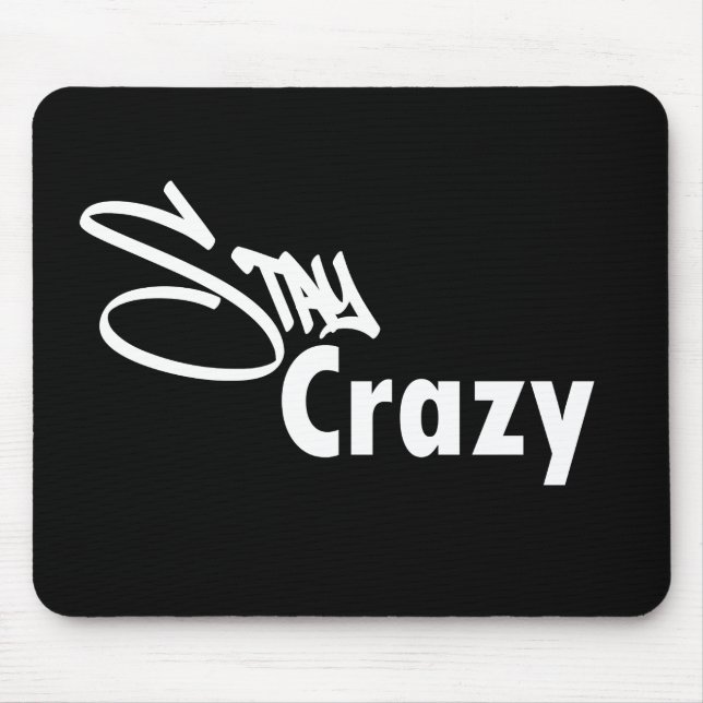 Alfombrilla De Ratón Stay Crazy Mouse Pad (Frente)