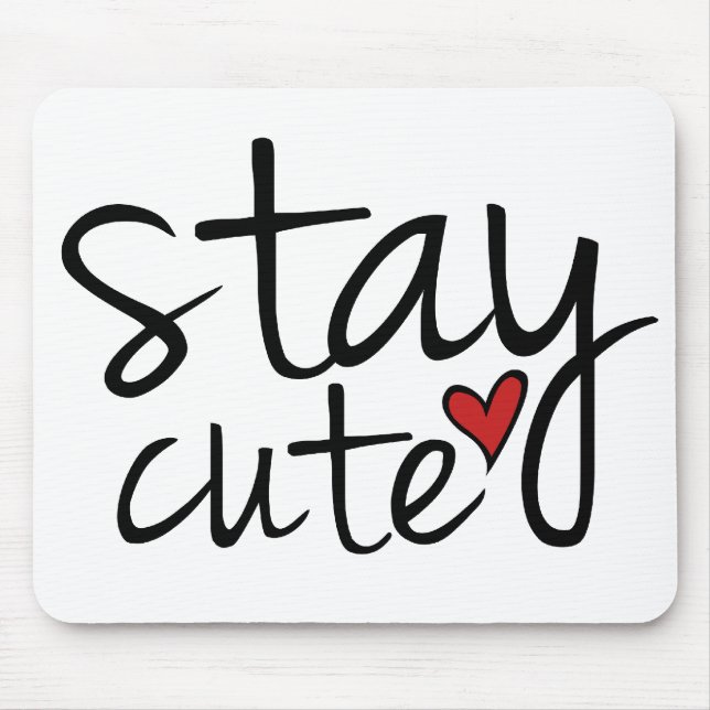 Alfombrilla De Ratón Stay Cute Mousepad (Frente)