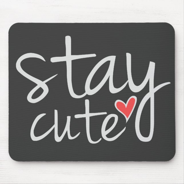 Alfombrilla De Ratón Stay Cute Mousepad, Gris (Frente)