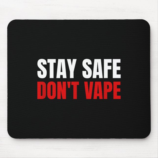 Alfombrilla De Ratón Stay Safe Don't Vape Anti-vang  (Frente)