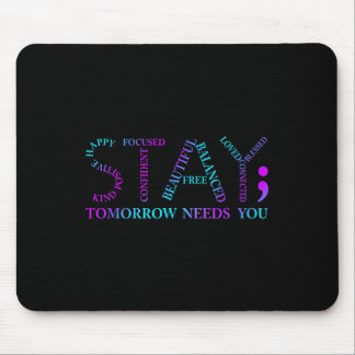 Alfombrilla De Ratón Stay Tomorrow Necesita un premio para la prevenció