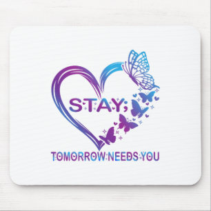 Alfombrilla De Ratón Stay Tomorrow Necesita un premio para la prevenció