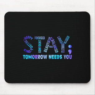 Alfombrilla De Ratón Stay Tomorrow Necesita un premio para la prevenció