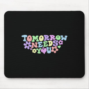 Alfombrilla De Ratón Stay Tomorrow Necesita un premio para la prevenció