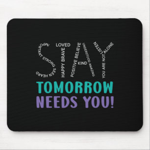 Alfombrilla De Ratón Stay Tomorrow Necesita un premio para la prevenció