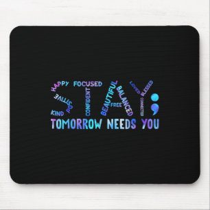 Alfombrilla De Ratón Stay Tomorrow Necesita un premio para la prevenció
