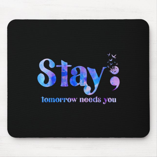 Alfombrilla De Ratón Stay Tomorrow Needs You Suicide Prevention Awarene (Frente)