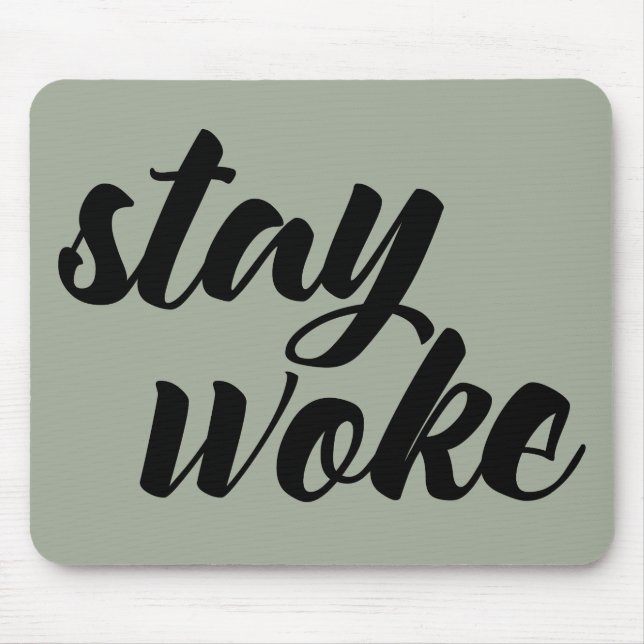 Alfombrilla De Ratón Stay Woke (Frente)