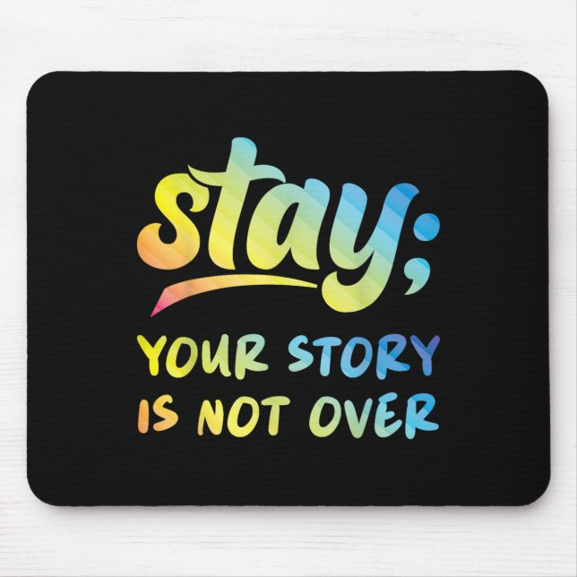 Alfombrilla De Ratón Stay Your Story Is Not Over Mental Health Suicide  (Frente)