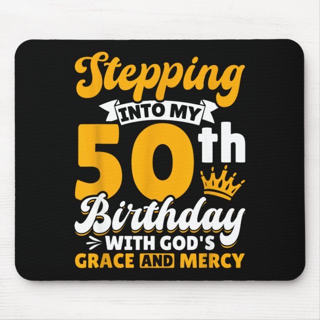 Alfombrilla De Ratón Stepng Into My 50th Birthday With Gods Grace And M (Frente)