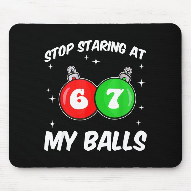 Alfombrilla De Ratón Stop Staring At My 67 Meme Funny Christmas Adult H (Frente)