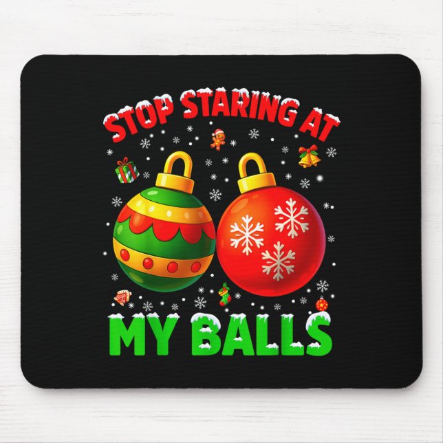 Alfombrilla De Ratón Stop Staring At My Pjs Pajamas Christmas Xmas Men  (Frente)