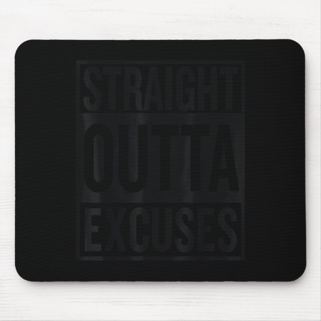 Alfombrilla De Ratón Straight Outta Excuses Block Style Better Self Mot (Frente)