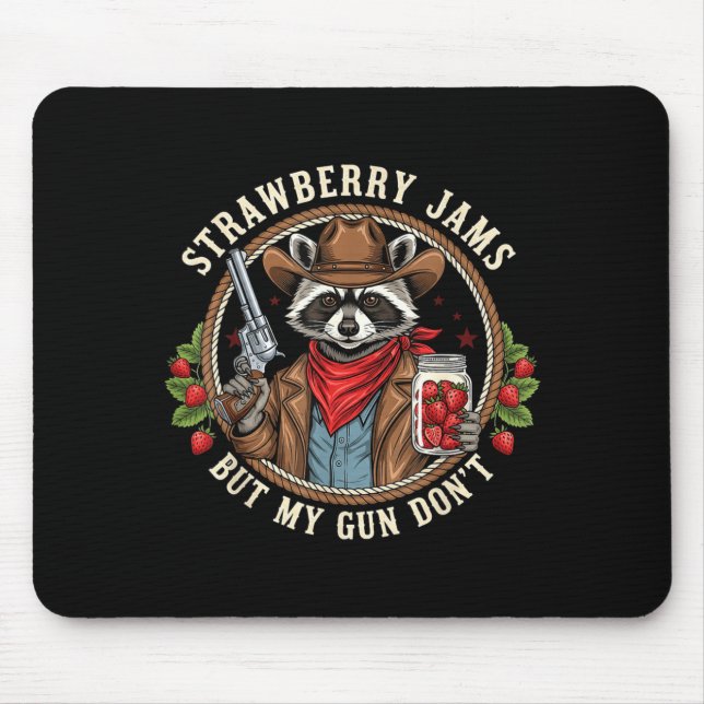 Alfombrilla De Ratón Strawberry Jams But My Gun Dont Cowboy Raccoon Fun (Frente)