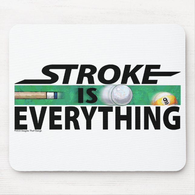 Alfombrilla De Ratón Stroke is Everything 9 Ball (Frente)