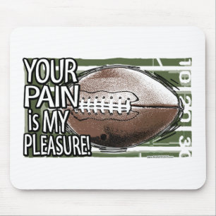 Alfombrilla De Ratón ¡Su dolor es mi placer! Mousepad