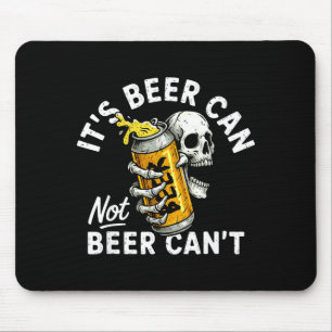 Alfombrilla De Ratón Su lata de cerveza no es una calavera de lata de c