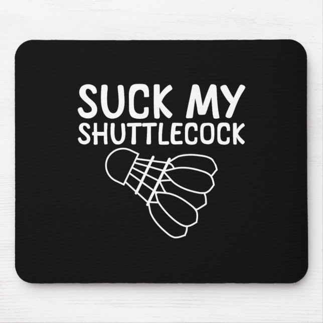 Alfombrilla De Ratón Suck My Shuttle — (Frente)