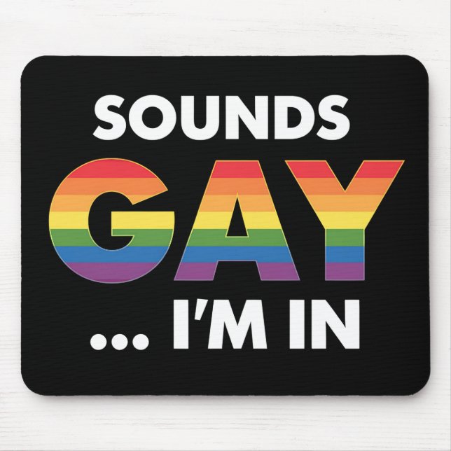Alfombrilla De Ratón Suena gay soy el orgullo LGBTQ arcoiris (Frente)