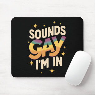 Alfombrilla De Ratón Suena genial, soy gay, estoy en el orgullo de la l