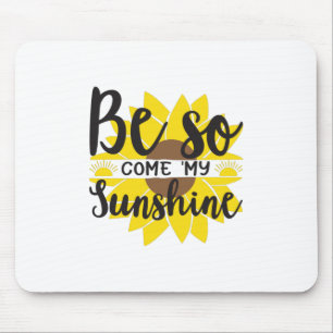 Alfombrilla De Ratón Sunflower Lover Be So Come My Sunshine