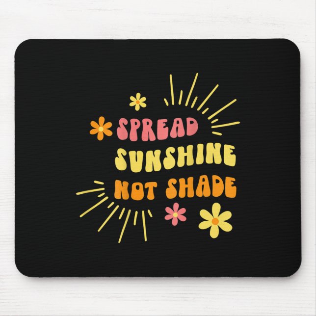 Alfombrilla De Ratón Sunshine Not Shah - Amabilidad Self Care and Love  (Frente)
