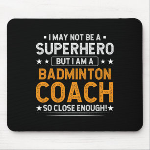 Alfombrilla De Ratón Superhéroe entrenador de Badminton Funny Badminton