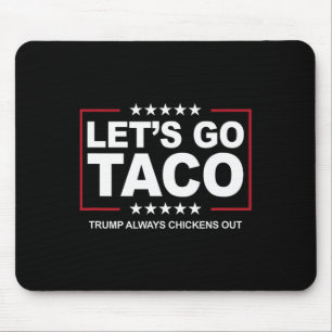 Alfombrilla De Ratón Taco Comercio Divertido Trump Siempre se Echa para