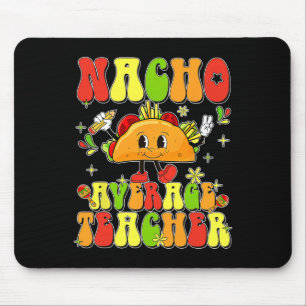 Alfombrilla De Ratón Taco Nacho Lindo Profesor Promedio Cinco De Mayo M
