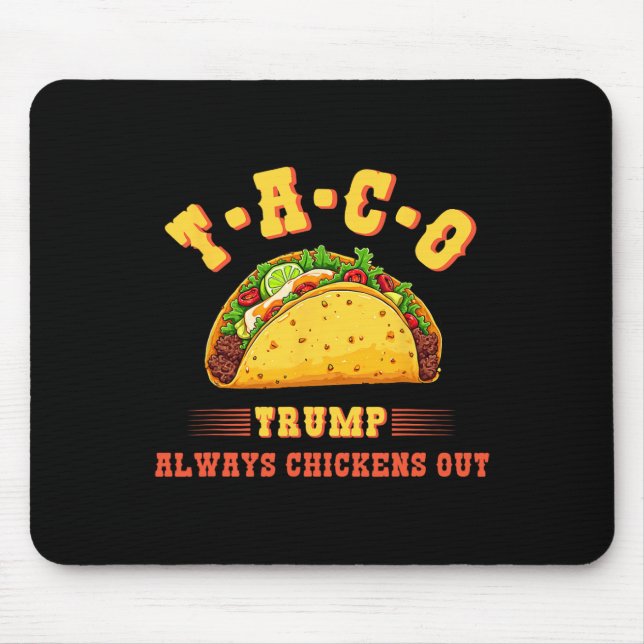 Alfombrilla De Ratón Taco Trump siempre expulsa a divertida T.a. políti (Frente)