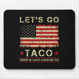 Alfombrilla De Ratón Taco Trump siempre se moja, vamos a Taco