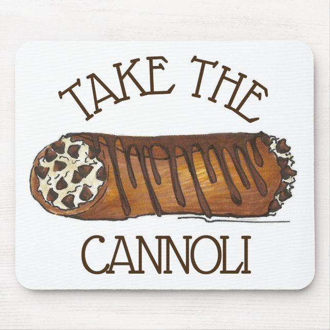 Alfombrilla De Ratón Take The Cannoli Italian Chocolate Chip Pastry (Frente)
