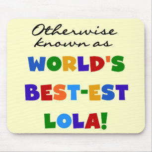 Alfombrilla De Ratón También conocido como el mejor regalo de Lola