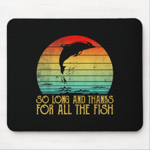 Alfombrilla De Ratón Tan Largo Y Gracias Por Todos Los Peces Vintage 