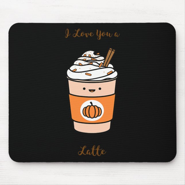 Alfombrilla De Ratón Tarta de especias de calabaza te amo un latte (Frente)