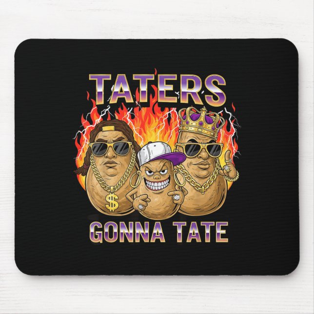 Alfombrilla De Ratón Taters Gonna Tate Funny Tato Gangster Spud Lover B (Frente)